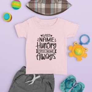 Last Name Hungry, First Name Always T-Shirt