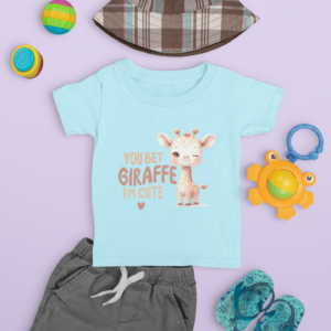 You Bet Giraffe I'm Cute T-shirt