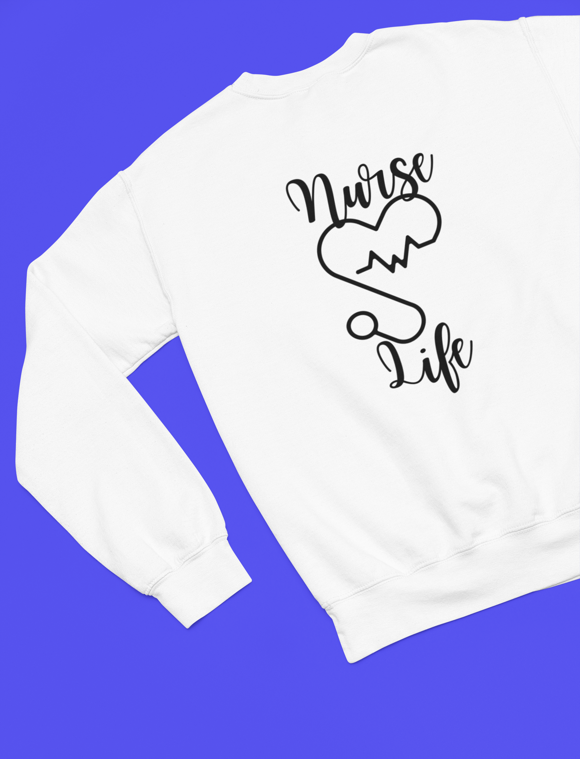 Nurse Life Sweatshirt