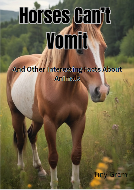 Horses Can't Vomit and Other Interesting Facts About Animals
