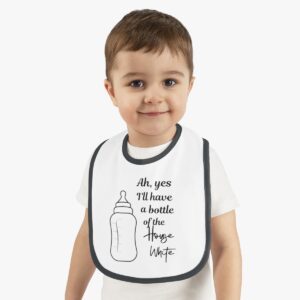 I'll Have a Bottle of the House White Bib