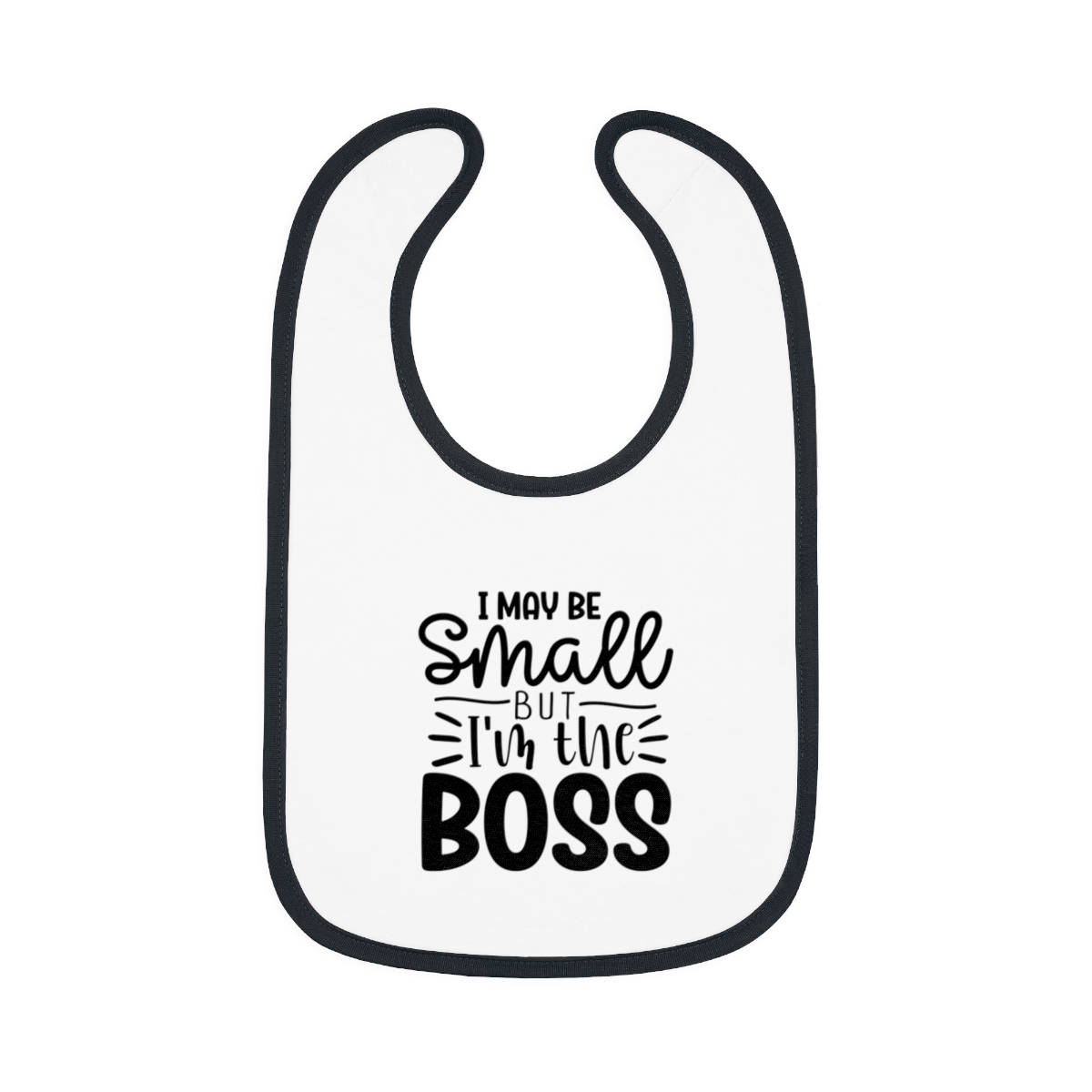 I May Be Small But I'm The Boss Bib - Image 3