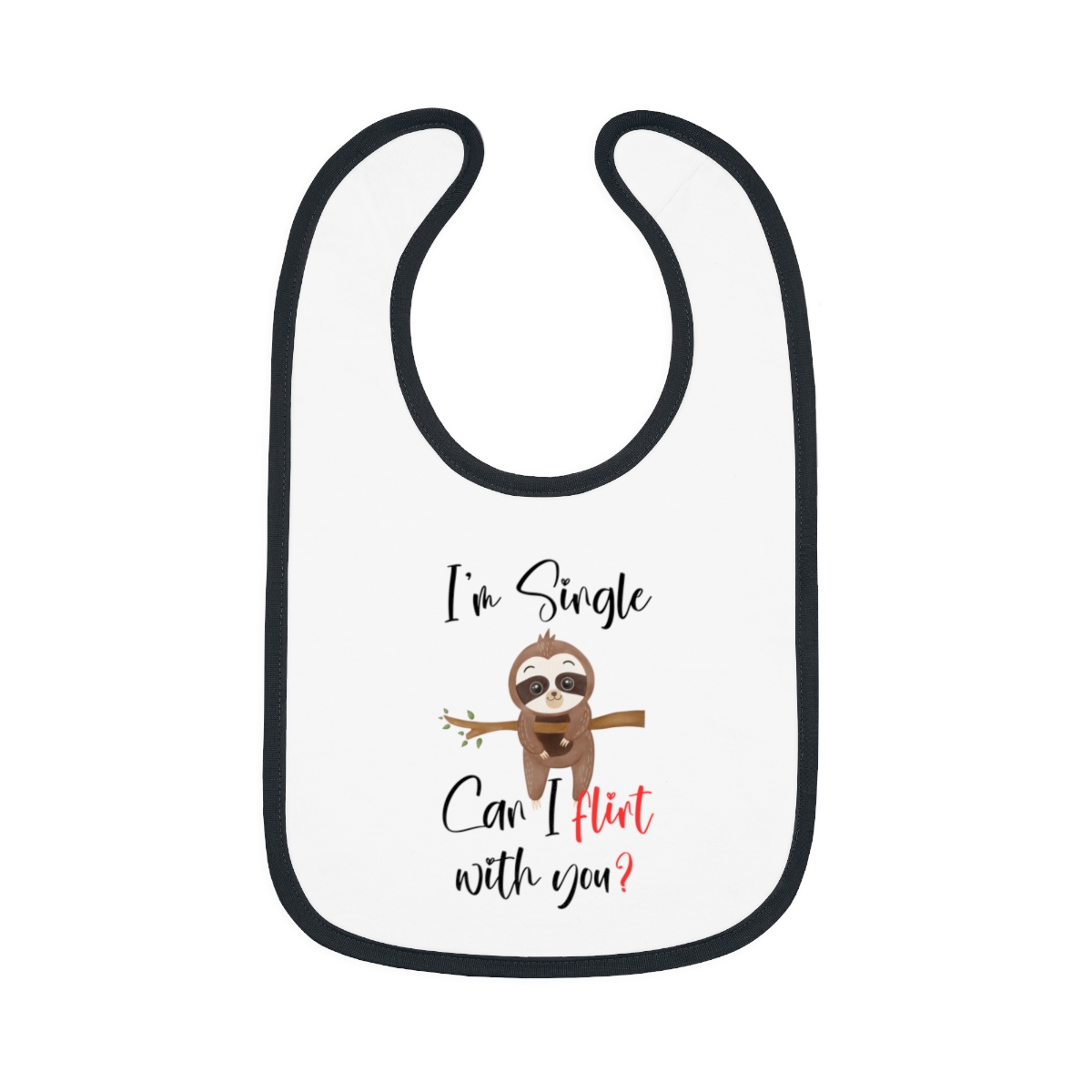 I'm Single, Can I Flirt With You Bib - Image 2