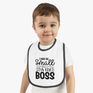 I May Be Small But I'm The Boss Bib