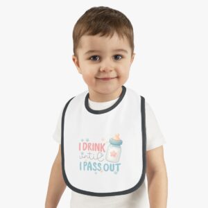 I Drink Until I Pass Out Bib