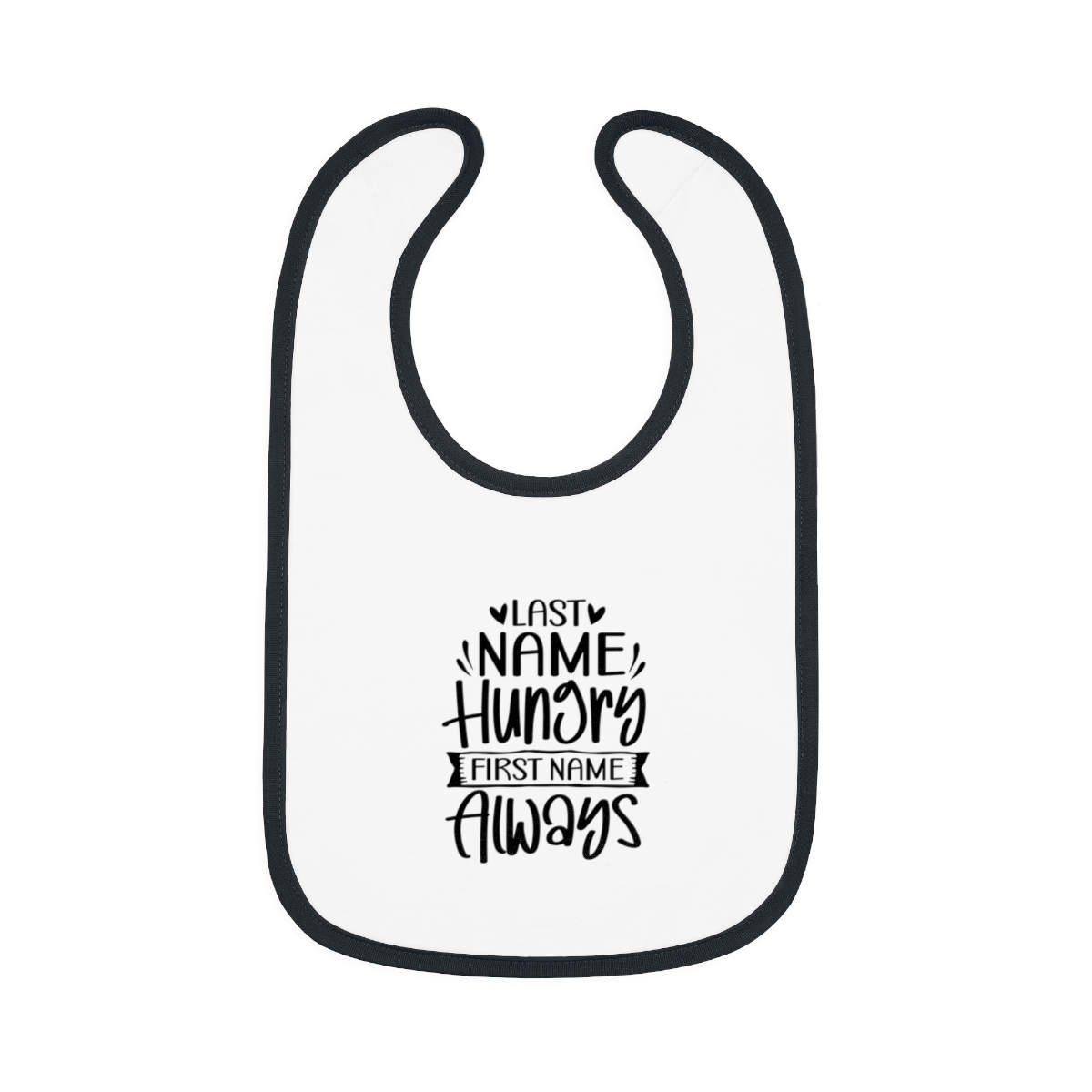 Last Name Hungry, First Name Always Bib - Image 2