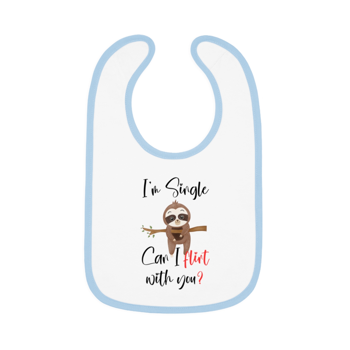 I'm Single, Can I Flirt With You Bib - Image 3