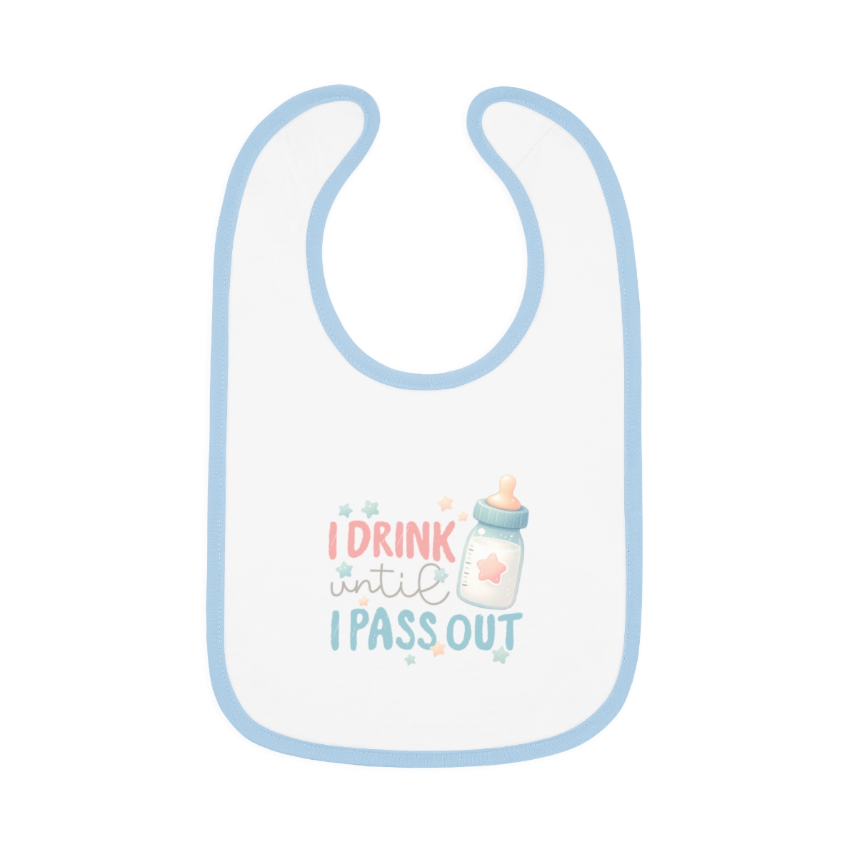 I Drink Until I Pass Out Bib - Image 3