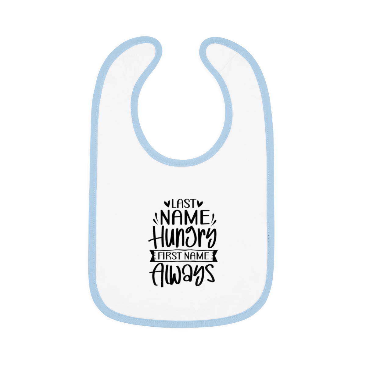 Last Name Hungry, First Name Always Bib - Image 3