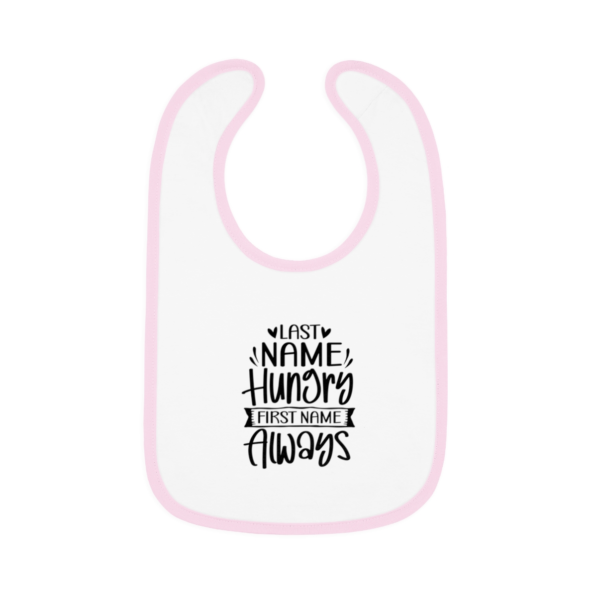 Last Name Hungry, First Name Always Bib - Image 4
