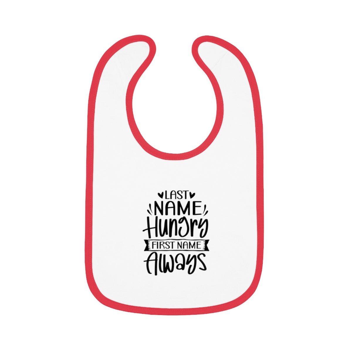 Last Name Hungry, First Name Always Bib - Image 6