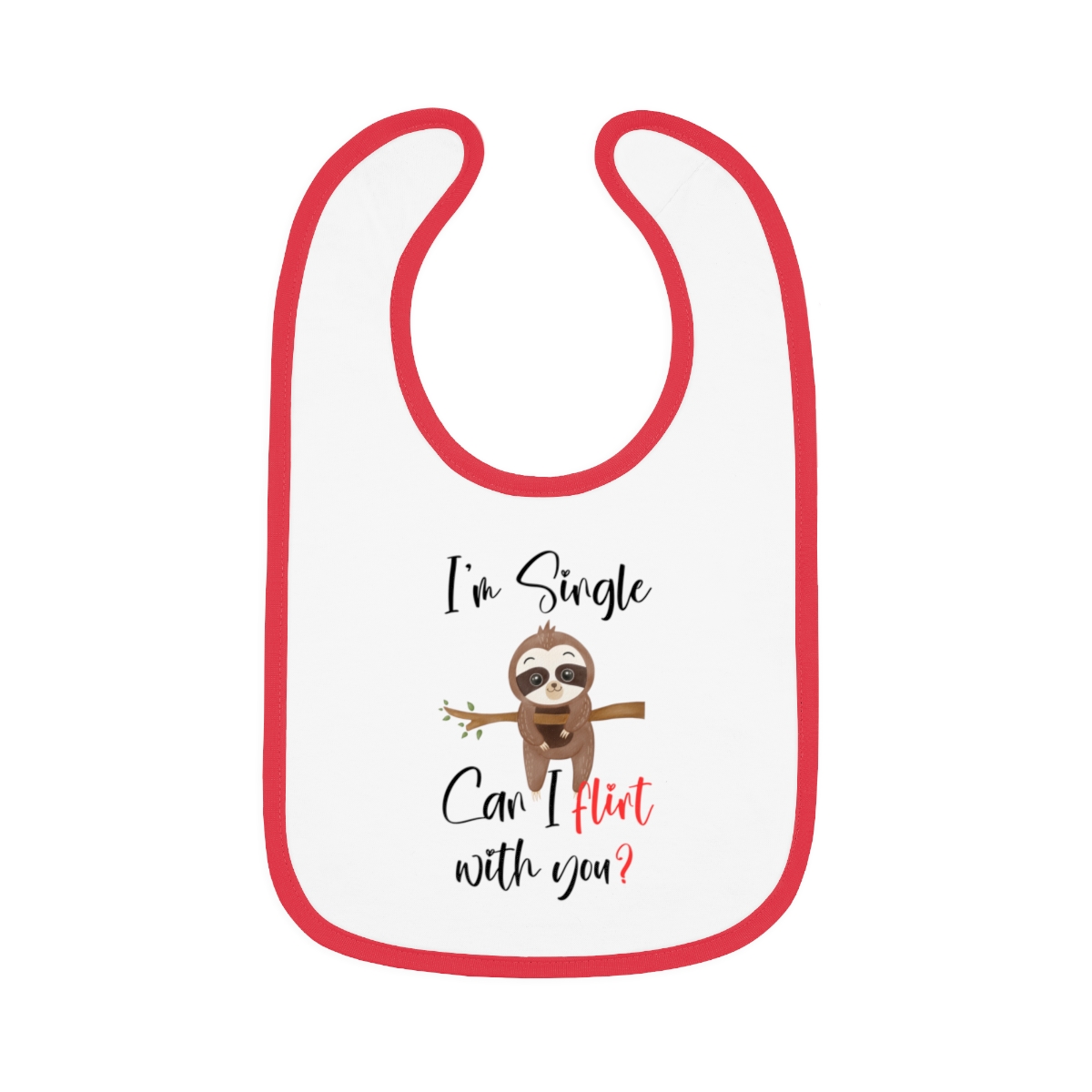 I'm Single, Can I Flirt With You Bib - Image 4