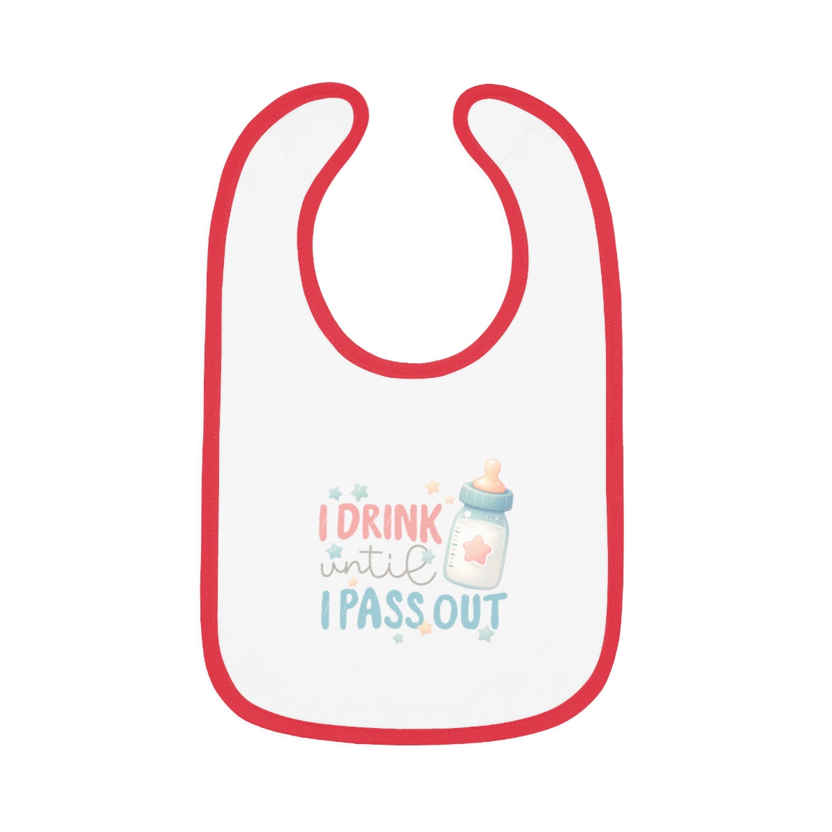 I Drink Until I Pass Out Bib - Image 5